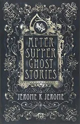 Cover of After-Supper Ghost Stories