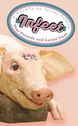 Cover of Infect Your Friends and Loved Ones