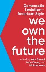 Cover of We Own the Future: Democratic Socialism—American Style