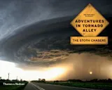 Cover of Adventures in Tornado Alley: The Storm Chasers