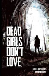 Cover of Dead Girls Don't Love