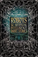 Cover of Robots & Artificial Intelligence Short Stories