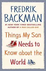 Cover of Things My Son Needs to Know About The World