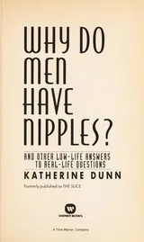 Cover of Why Do Men Have Nipples? and Other Low-Life Answers to Real-Life Questions