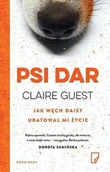 Cover of Psi dar. Jak węch Daisy uratował mi życie
