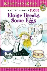 Cover of Eloise Breaks Some Eggs/Ready-to-Read: Ready-to-Read Level 1