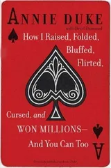 Cover of How I Raised, Folded, Bluffed, Flirted, Cursed, and Won Millions--and You Can Too
