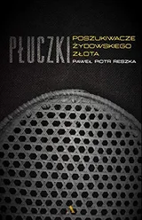 Cover of Płuczki. Poszukiwacze żydowskiego złota