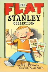 Cover of The Flat Stanley Collection: Stanley, Flat Again!/Invisible Stanley/Stanley in Space/Flat Stanley