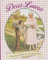 Cover of Dear Laura: Letters from Children to Laura Ingalls Wilder