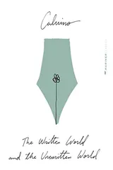 Cover of The Written World And The Unwritten World: Essays