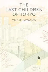 Cover of The Last Children of Tokyo