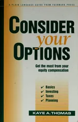 Cover of Consider Your Options: Get the Most from Your Equity Compensation