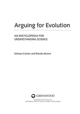 Cover of Arguing for Evolution: An Encyclopedia for Understanding Science