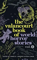 Cover of The Valancourt Book of World Horror Stories, Volume 1