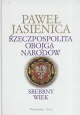 Cover of Rzeczpospolita Obojga Narodów. Srebrny wiek