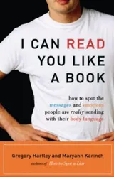 Cover of I Can Read You Like A Book: How to Spot the Messages and Emotions People Are Really Sending With Their Body Language