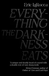 Cover of Everything the Darkness Eats