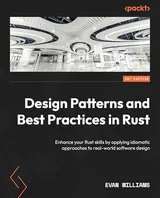 Cover of Design Patterns and Best Practices in Rust: Enhance your Rust skills by applying idiomatic approaches to real-world software design