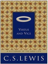 Cover of Virtue and Vice: A Dictionary of the Good Life
