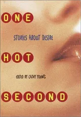 Cover of One Hot Second: Stories About Desire