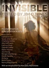 Cover of Invisible: Personal Essays on Representation in SF/F