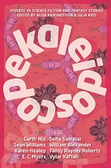 Cover of Kaleidoscope: Diverse YA Science Fiction and Fantasy Stories