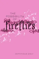 Cover of The Possibility of Fireflies