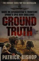 Cover of Ground Truth: 3 Para Return to Afghanistan