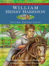 Cover of William Henry Harrison: Young Tippecanoe