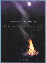 Cover of The Art of Storytelling: Easy Steps to Presenting an Unforgettable Story