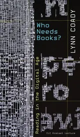 Cover of Who Needs Books?: Reading in the Digital Age