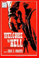 Cover of Welcome To Hell: An Anthology Of Western Weirdness
