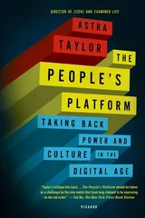 Cover of The People's Platform: Taking Back Power and Culture in the Digital Age
