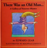 Cover of There Was an Old Man...: A Gallery of Nonsense Rhymes