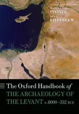 Cover of The Oxford Handbook of the Archaeology of the Levant, c.8000-332 BCE