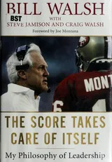 Cover of The Score Takes Care of Itself: My Philosophy of Leadership