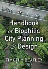 Cover of Handbook of Biophilic City Planning & Design