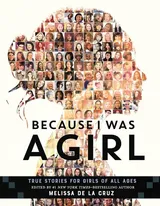 Cover of Because I Was A Girl: True Stories for Girls of All Ages