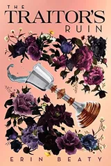 Cover of The Traitor's Ruin