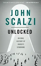 Cover of Unlocked: An Oral History of Haden's Syndrome