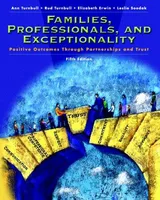 Cover of Families, Professionals And Exceptionality: Postive Outcomes Through Partnerships and Trust