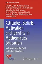 Cover of Attitudes, Beliefs, Motivation and Identity in Mathematics Education: An Overview of the Field and Future Directions