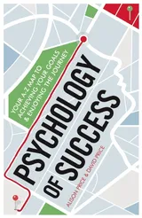 Cover of Psychology of Success: Your A-Z Map to Achieving Your Goals and Enjoying the Journey