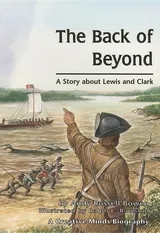 Cover of Back of Beyond: A Story About Lewis and Clark