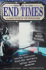 Cover of This Way to the End Times: Classic Tales of the Apocalypse