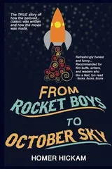 Cover of From Rocket Boys to October Sky: How the Classic Memoir Rocket Boys Was Written and the Hit Movie October Sky Was Made