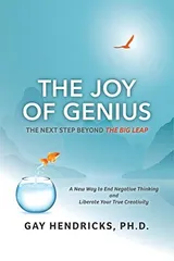 Cover of The Joy of Genius: The Next Step Beyond the Big Leap