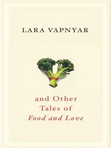 Cover of Broccoli and other tales of food and love