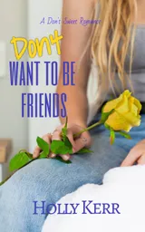 Cover of Don't Want to Be Friends